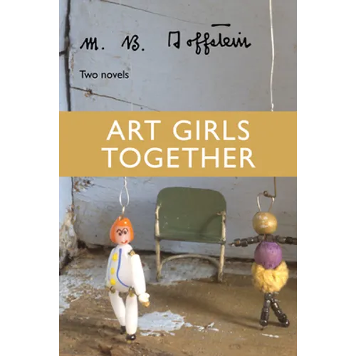 Art Girls Together: Two Novels