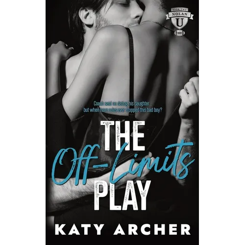 The Off-Limits Play: A College Sports Romance