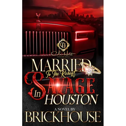 Married To The Richest Savage In Houston: An African American Romance