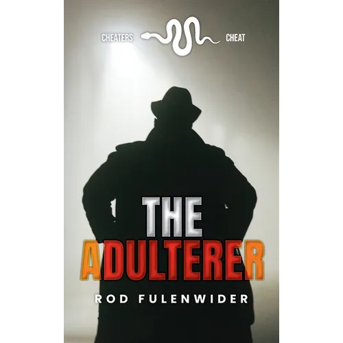 The Adulterer: Cheaters Cheat