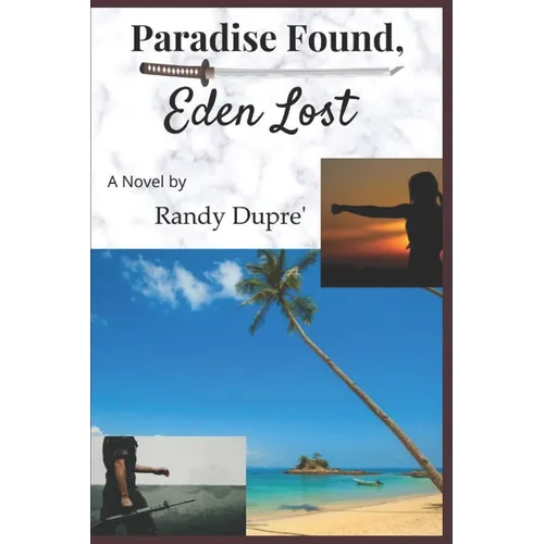 Paradise Found, Eden Lost