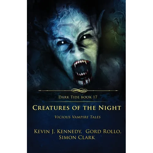 Creatures of the Night: Vicious Vampire Tales