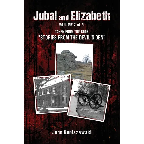 Jubal and Elizabeth: Taken from the Book "Stories from the Devil's Den"