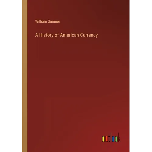A History of American Currency