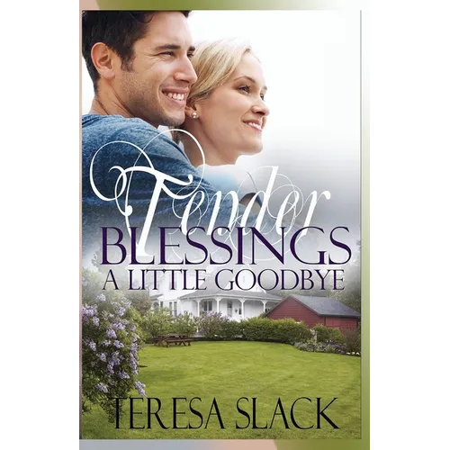 A Little Goodbye: A Contemporary Christian Novel