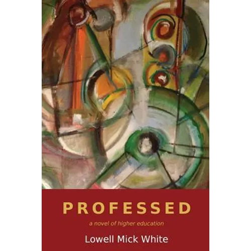 Professed: A Novel of Higher Education
