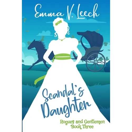 Scandal's Daughter: Rogues and Gentlemen Book 3