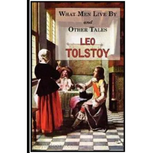 What Men Live By and Other Tales