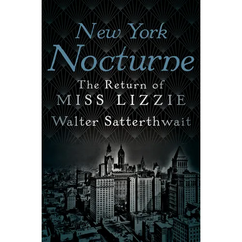 New York Nocturne: The Return of Miss Lizzie