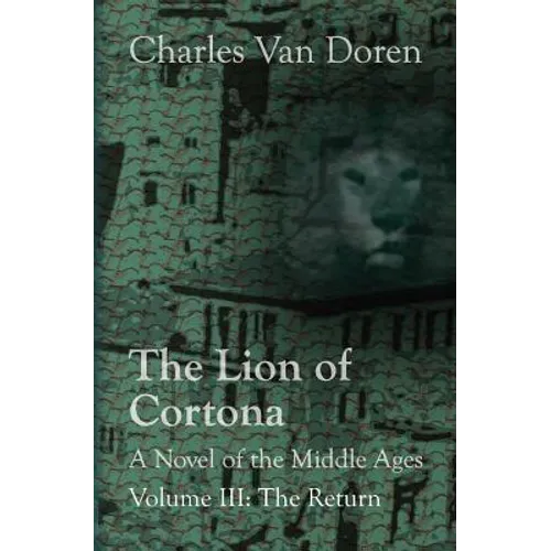 The Lion of Cortona: The Return
