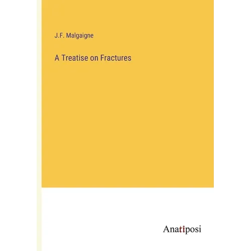 A Treatise on Fractures