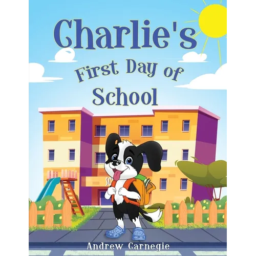 Charlie's First Day of School