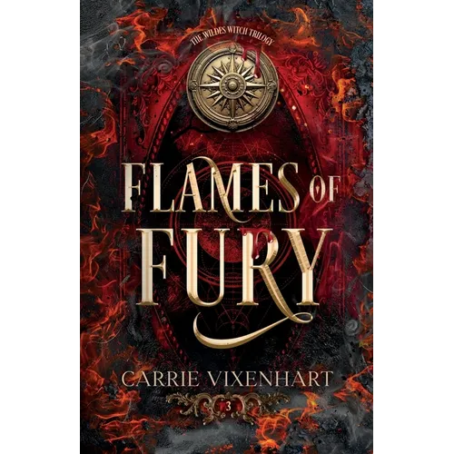 Flames of Fury: The Wildes Witch Trilogy, Book Three