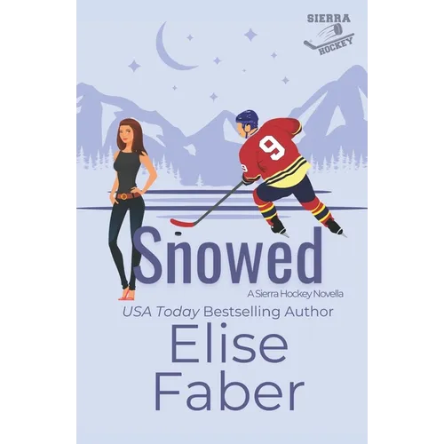 Snowed: A Sierra Hockey Novella