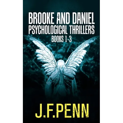 Brooke and Daniel Psychological Thrillers Books 1-3: Desecration, Delirium, Deviance