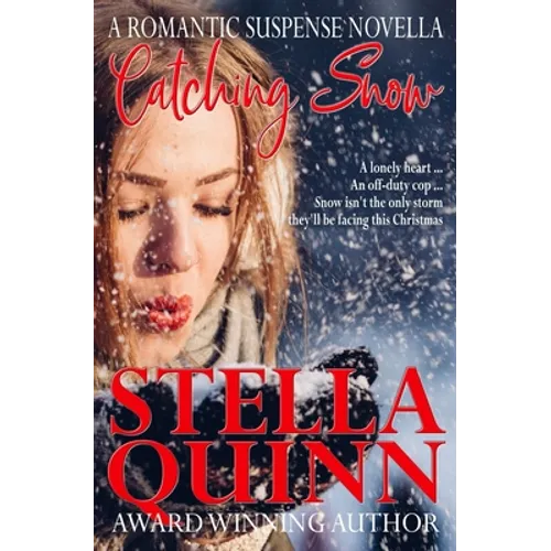 Catching Snow: A Romantic Suspense Novella