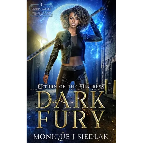 Dark Fury: Return of the Huntress