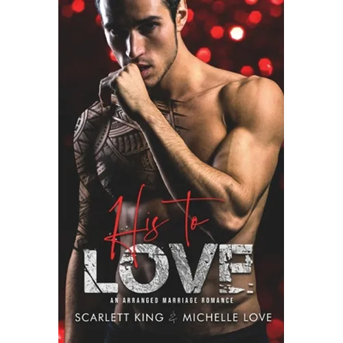 His to Love: An Arranged Marriage Romance