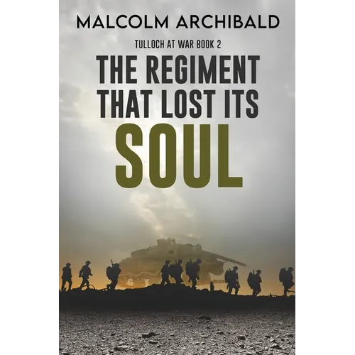 The Regiment That Lost Its Soul