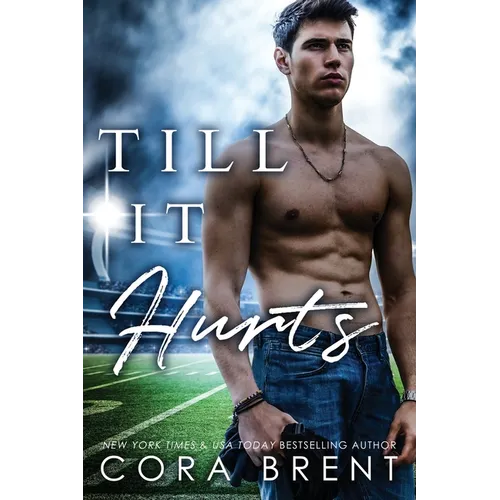 Till It Hurts (Brother's Best Friend Romance)