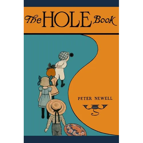 The Hole Book: The original edition of 1908