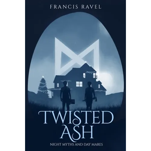 Twisted Ash: Night Myths and Day Mares, Book 1