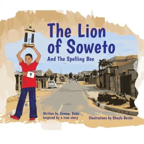 The Lion of Soweto: And the Spelling Bee