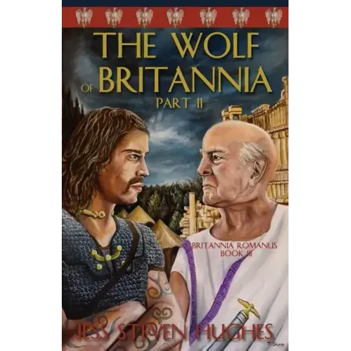 The Wolf of Britannia Part II