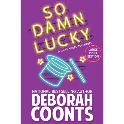 So Damn Lucky: Large Print Edition