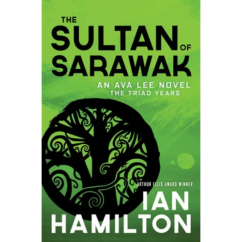 The Sultan of Sarawak: An Ava Lee Novel: The Triad Years