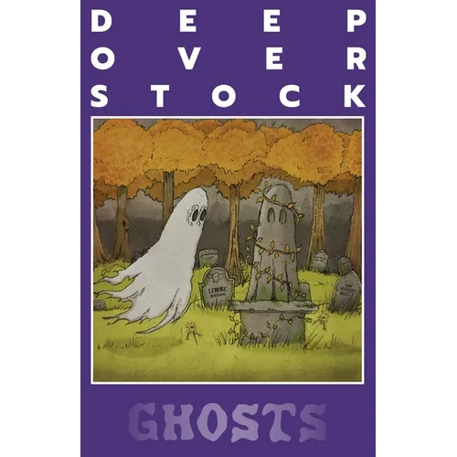 Deep Overstock Issue 23: Ghosts
