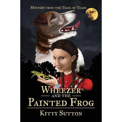 Wheezer and the Painted Frog: Book One