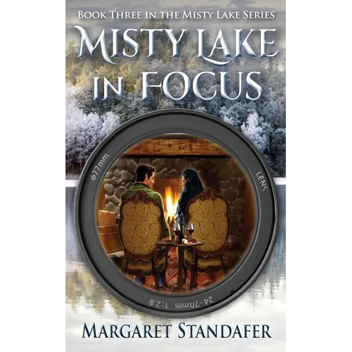 Misty Lake in Focus: Book Three in the Misty Lake Series