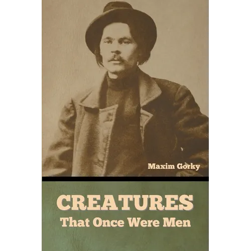 Creatures That Once Were Men