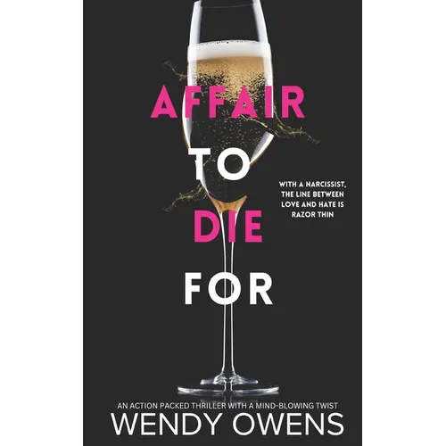Affair To Die For: An action packed thriller with a mind-blowing twist
