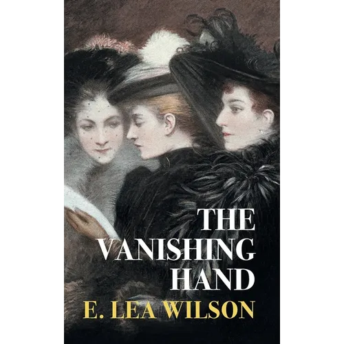 The Vanishing Hand (Nezu Press Classics)