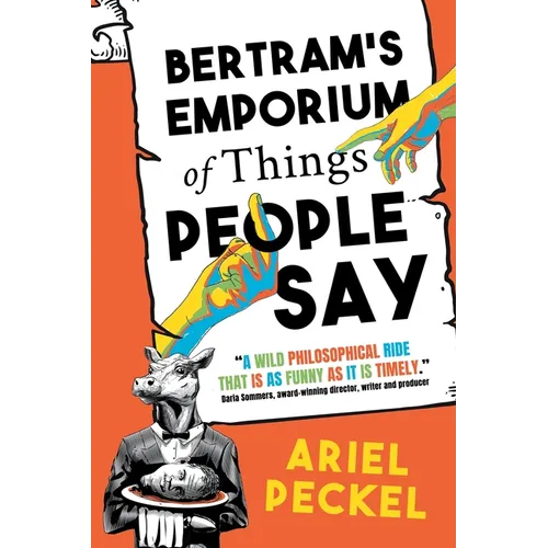 Bertram's Emporium of Things People Say