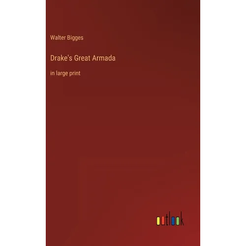 Drake's Great Armada: in large print