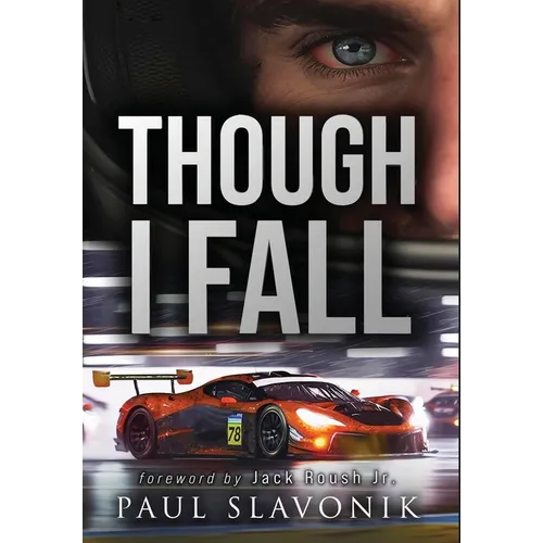 Though I Fall: A Motorsport Story