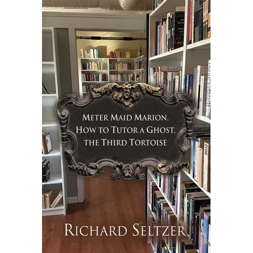 Meter Maid Marion, How to Tutor a Ghost, The Third Tortoise