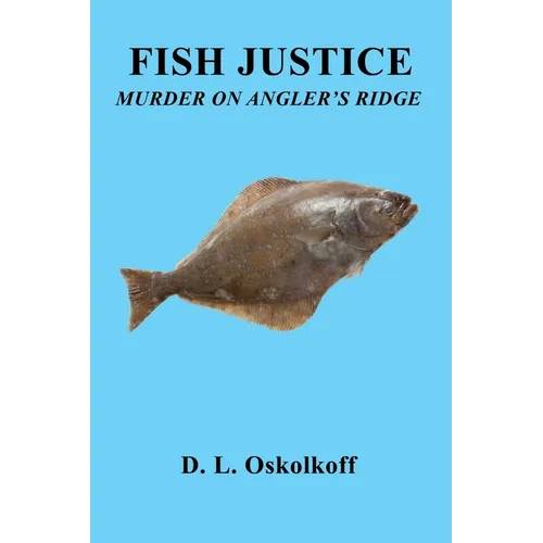 Fish Justice - Murder on Angler's Ridge