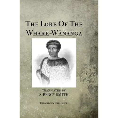 The Lore Of The Whare-Wananga
