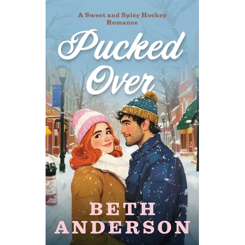 Pucked Over, a Sweet and Spicy Hockey Romance
