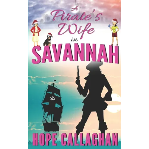 A Pirate's Wife: A Made in Savannah Cozy Mystery Novel