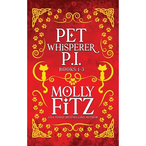 Pet Whisperer P.I. Books 1-3: Relatable Cozy Mysteries Featuring a Judgmental Cat