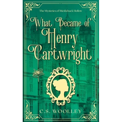 What Became of Henry Cartwright: A British Victorian Cozy Mystery