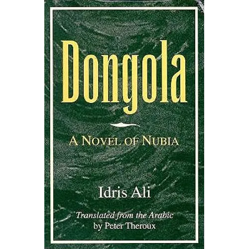 Dongola: A Novel of Nubia