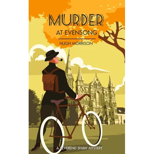 Murder at Evensong: a 1930s Golden Age style 'Reverend Shaw' mystery