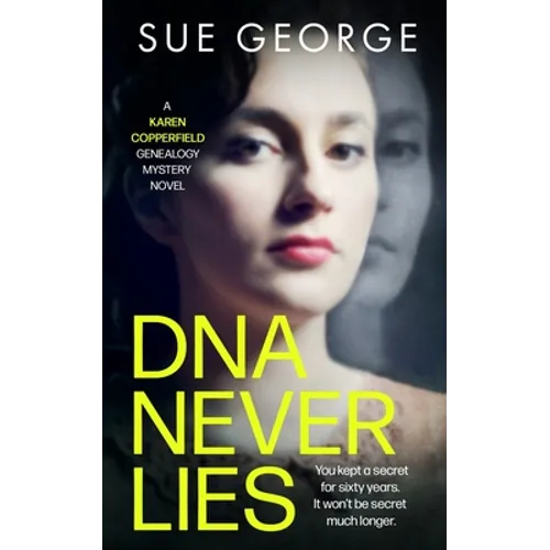 DNA Never Lies: You kept a secret for sixty years. It won't be secret much longer.