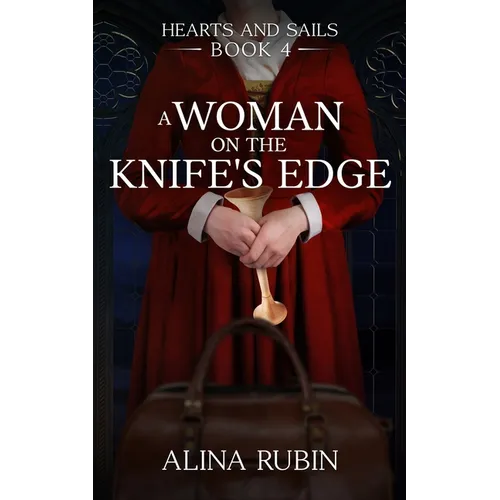 A Woman on the Knife's Edge: Adventerous Historical Fiction